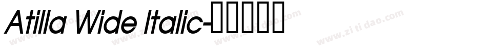 Atilla Wide Italic字体转换